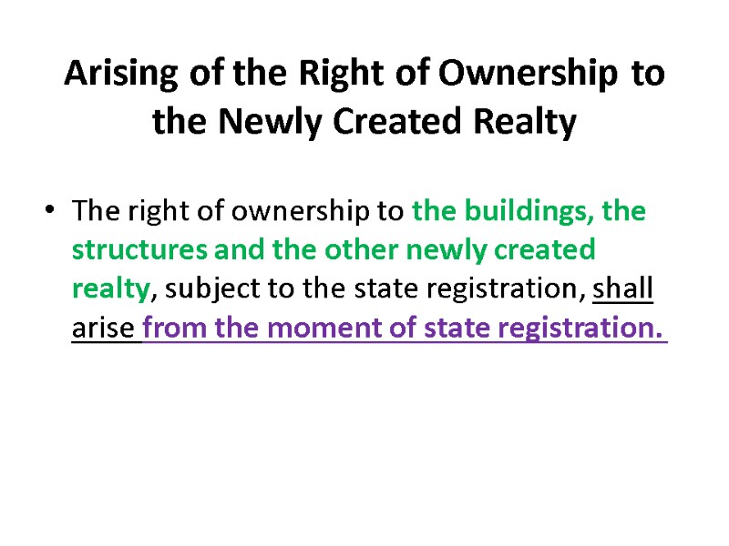 Arising of the Right of Ownership to the Newly Created Realty   The